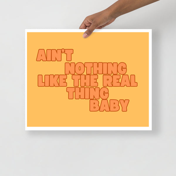 AIN'T NOTHING LIKE THE REAL THING BABY POSTER