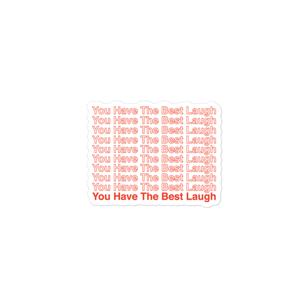 You Have The Best Laugh Sticker